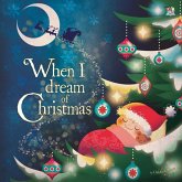When I Dream of Christmas (eBook, ePUB)