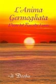 L'anima Germogliata: Poesie Del Raccolto D'amore (eBook, ePUB)