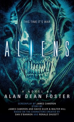 Aliens: The Official Movie Novelization (eBook, ePUB) - Foster, Alan Dean