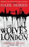 The Wolves of London (Obsidian Heart book 1) (eBook, ePUB)