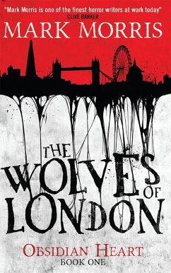 The Wolves of London (Obsidian Heart book 1) (eBook, ePUB) - Morris, Mark