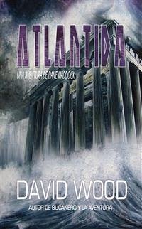 Atlántida - Una Aventura De Dane Maddock (eBook, ePUB) - Wood, David