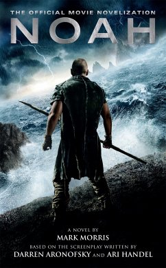 Noah: The Official Movie Novelization (eBook, ePUB) - Morris, Mark