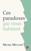 Ces paradoxes qui nous habitent (eBook, PDF)