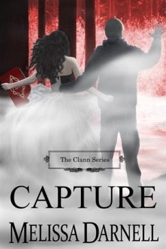 Clann Series, Book #3: Capture (eBook, ePUB) - Darnell, Melissa