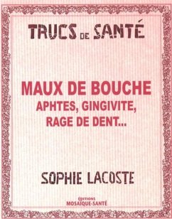 Cover Maux de bouche Aphtes, gingivite, rage de dent... (eBook, PDF)