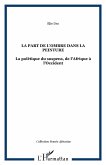 La part de l'ombre dans la peinture (eBook, ePUB) La part de l'ombre dans la peinture (eBook, ePUB)