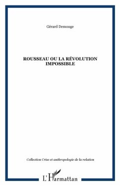 Rousseau ou la revolution impossible. (eBook, PDF)