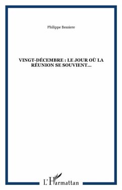 Vingt decembre: le jour ou la reunion se souvient... (eBook, PDF) - Bessiere Philippe