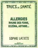 Allergie rhume des foins, eczema, asthme... (eBook, PDF) Allergie rhume des foins, eczema, asthme... (eBook, PDF)