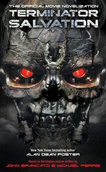 Terminator Salvation - The Official Movie Novelization (eBook, ePUB) Terminator Salvation - The Official Movie Novelization (eBook, ePUB)