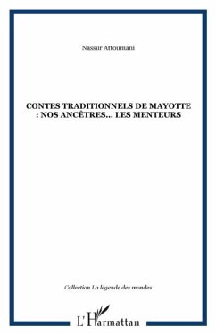 Contes traditionnels de Mayotte : nos ancetres... les menteurs (eBook, PDF) - Nassur Attoumani