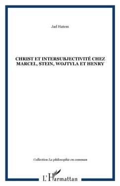 Christ et intersubjectivite chez Marcel, Stein, Wojtyla et Henry (eBook, PDF)