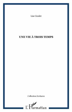 Cover Une vie a trois temps (eBook, PDF)