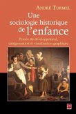 Une sociologie historique de l'enfance (eBook, PDF)
