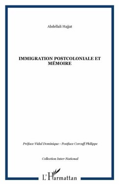 Immigration postcoloniale et memoire (eBook, PDF) - Hajjat Abdellali