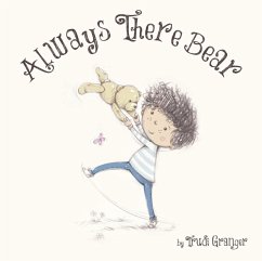 Always There Bear (eBook, ePUB) - Granger, Trudi; Llewhellin, Gareth