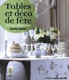 Tables et deco de fete : Decoration, idees, recettes (eBook, PDF) Tables et deco de fete : Decoration, idees, recettes (eBook, PDF)
