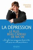La depression : Le plus beau cadeau de ma vie (eBook, ePUB)