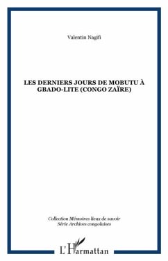 Les derniers jours de Mobutu a Gbado-Lite (Congo Zaire) (eBook, PDF)