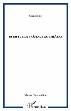 ESSAI SUR LA PRESENCE AU THEATRE (eBook, PDF)