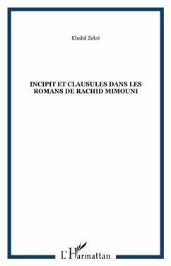 Cover Incipit et clausules dans les romans de rachid mimouni (eBook, PDF)