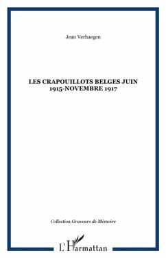 LES CRAPOUILLOTS BELGES JUIN 1915-NOVEMBRE 1917 (eBook, PDF) - Jean Verhaegen