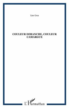 Couleur dimanche couleur camargue (eBook, PDF)