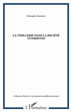Vieillesse dans la societe tunisienne la (eBook, PDF) Vieillesse dans la societe tunisienne la (eBook, PDF)
