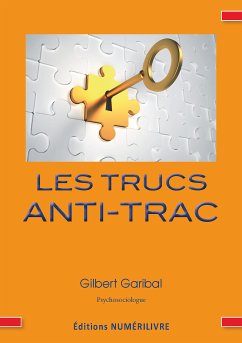 Les trucs anti-trac (eBook, ePUB) - Garibal, Gilbert