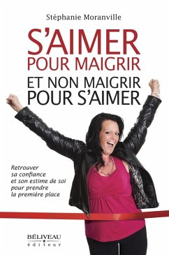 Cover S'aimer pour maigrir et non maigrir pour s'aimer (eBook, ePUB)