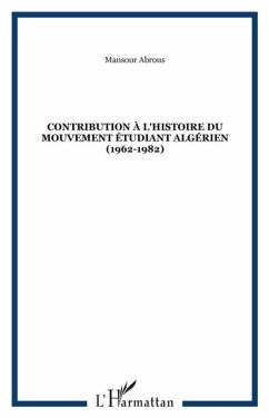Cover CONTRIBUTION A L'HISTOIRE DU MOUVEMENT ETUDIANT ALGERIEN (1962-1982) (eBook, PDF)