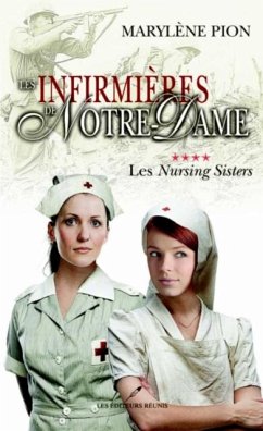 Les infirmieres de Notre Dame 04 : Les Nursing Sisters (eBook, PDF) - Marylene Pion