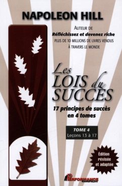 Les Lois du succes 4 : Lecons 13 a 17 (eBook, PDF)