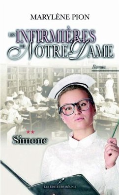 Les infirmieres de Notre-Dame 2 : Simone (eBook, PDF) - Marylene Pion
