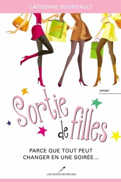 Sortie de filles : Parce que tout peut changer en une soiree... (eBook, PDF)