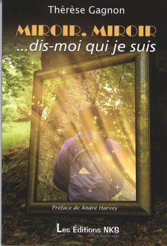 Miroir,miroir... dis-moi qui je suis (eBook, PDF)