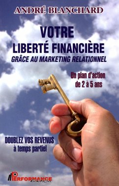 Cover Votre liberte financiere grace au marketing relationnel (eBook, ePUB)
