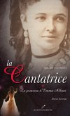 La cantatrice 1 : La jeunesse d'Emma Albani (eBook, ePUB)