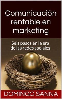 Comunicacion Rentable en Marketing (eBook, ePUB) - Sanna, Domingo