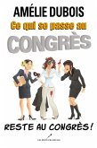 Ce qui se passe au congres reste au congres! (eBook, ePUB)