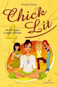 Chick Lit 04 : Vie de couple a saveur d'Orient (eBook, ePUB) - Amelie Dubois