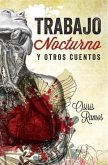 Trabajo Nocturno y Otros Cuentos (eBook, ePUB) Trabajo Nocturno y Otros Cuentos (eBook, ePUB)