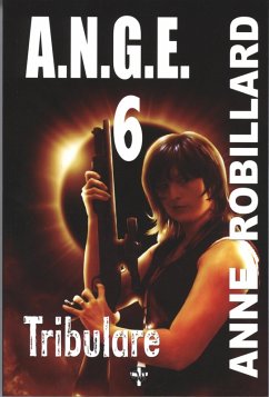 Cover A.N.G.E. 06 : Tribulare (eBook, ePUB)