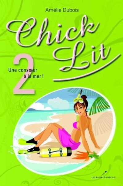 Chick Lit 02 : Une consoeur a la mer ! (eBook, PDF)