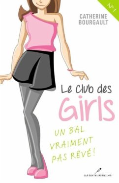 Cover Le Club des girls 01 : Un bal vraiment pas reve! (eBook, PDF)
