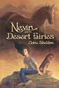 Nevin and the Desert Fairies - Sheldon, Eloise