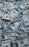 How to get rich (eBook, ePUB)