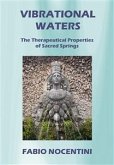 Vibrational Waters. The Therapeutical Properties of Sacred Springs (eBook, ePUB)