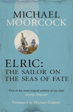 Elric: The Sailor on the Seas of Fate (eBook, ePUB) - Moorcock, Michael